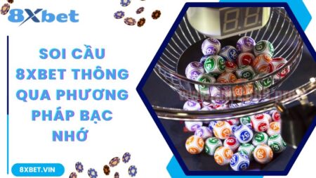 Tiết Lộ Cách Chơi Lô Đề Online Trăm Trận Trăm Thắng Tại 8Xbet 